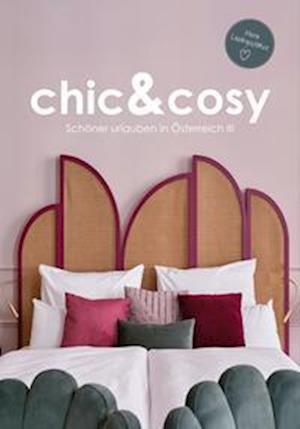 Chic&cosy - Schöner Urlauben in österreich III - Irmgard Mag. Berger - Books - Nova MD - 9783985956685 - March 21, 2023