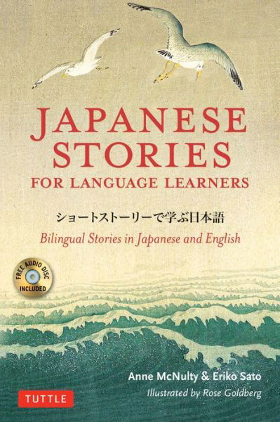 Japanese Stories for Language Learners: Bilingual Stories in Japanese and English (Online Audio Included) - Stories For Language Learners - Anne McNulty - Bücher - Tuttle Publishing - 9784805314685 - 21. August 2018