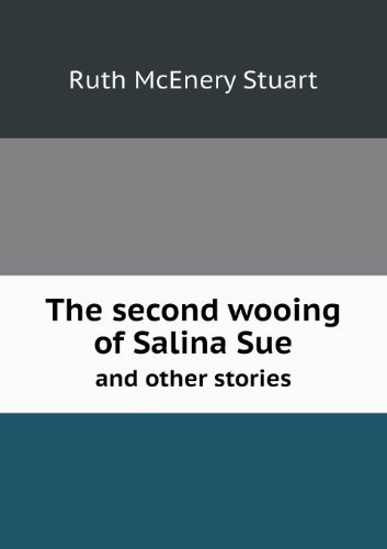 Cover for Ruth Mcenery Stuart · The Second Wooing of Salina Sue and Other Stories (Taschenbuch) (2013)