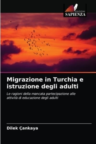 Cover for Dilek Çankaya · Migrazione in Turchia e istruzione degli adulti (Paperback Book) (2021)