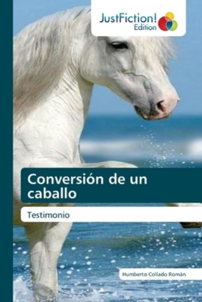 Cover for Humberto Collado Roman · Conversion de un caballo (Paperback Book) (2021)
