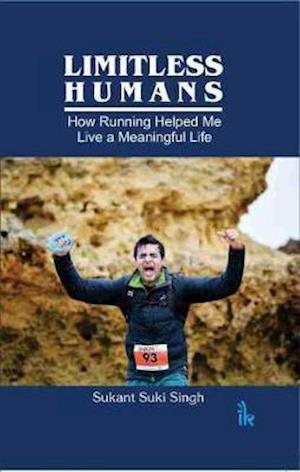 Cover for Sukant Suki Singh · Limitless Humans: How Running Helped Me Live a Meaningful Life (Paperback Book) (2022)