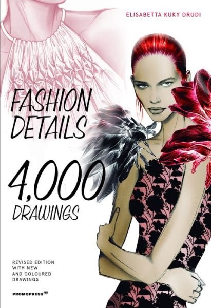 Fashion Details: 4000 Drawings - Elisabetta Drudi - Libros - Promopress - 9788417412685 - 8 de octubre de 2020