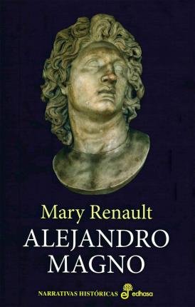 Cover for Mary Renault · Alejandro Magno (Hardcover bog) (1996)