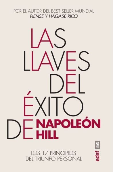 Las Llaves del Exito de Napoleon Hill - Napoleon Hill - Books - EDAF ANTILLAS - 9788441440685 - August 3, 2021