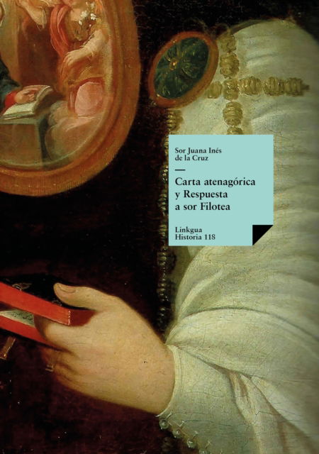 Cover for Sor Juana Ines de la Cruz · Carta atenagorica y Respuesta a sor Filotea (Book) (2010)