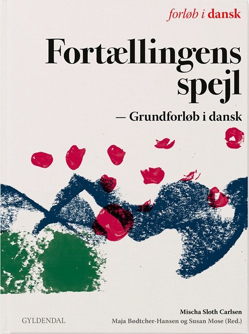 Cover for Mischa Sloth Carlsen · Forløb i dansk: Fortællingens spejl (Sewn Spine Book) [1.º edición] (2017)