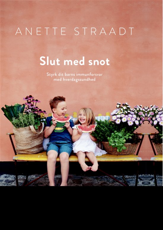 Cover for Anette Straadt · Slut med snot (Indbundet Bog) [1. udgave] (2020)