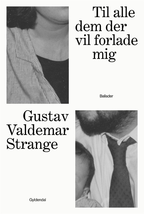 Gustav Valdemar Strange · Til alle dem der vil forlade mig (Sewn Spine Book) [1. Painos] (2024)