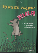 Cover for Lotte Salling · Musen siger MUH (Sewn Spine Book) [1.º edición] (2013)