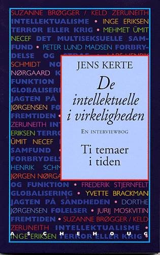 Cover for Jens Kerte · De intellektuelle i virkeligheden (Buch) [1. Ausgabe] (2003)