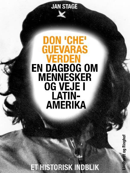 Cover for Jan  Stage · Don 'Che' Guevaras verden – en dagbog om mennesker og veje i Latinamerika (Sewn Spine Book) [2e édition] (2018)