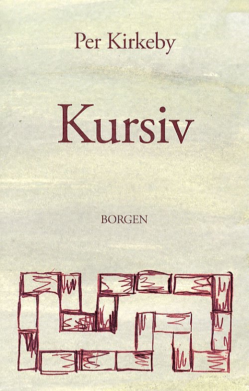 Cover for Per Kirkeby · Kursiv (Sewn Spine Book) [1st edition] (2007)