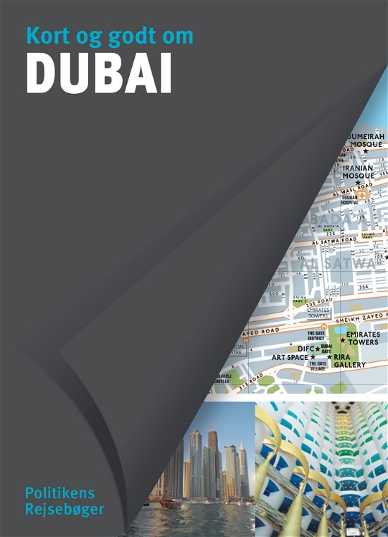 Kort og godt: Kort og godt om Dubai -  - Books - Politikens Forlag - 9788740024685 - September 14, 2018