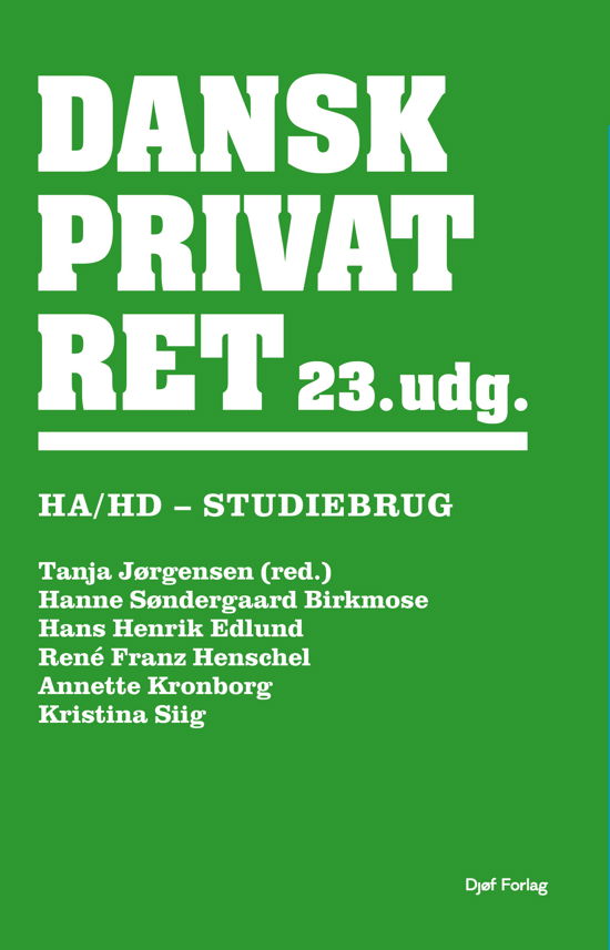 Tanja Jørgensen, Hanne Søndergaard Birkmose, Hans Henrik Edlund, René Franz Henschel, Annette Kronborg, Kristina Siig · Dansk Privatret HA og HD (Sewn Spine Book) [5th edition] (2024)