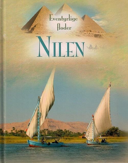 Eventyrlige floder: Nilen - Paul Manning - Bøger - Flachs - 9788762721685 - 10. april 2014