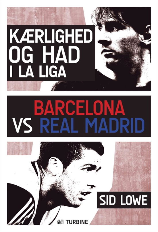 Cover for Sid Lowe · Kærlighed og had i La Liga (Bound Book) [Indbundet] (2014)