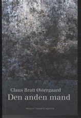 Cover for Claus Bratt Østergaard · Den anden mand (Sewn Spine Book) [1º edição] (2011)