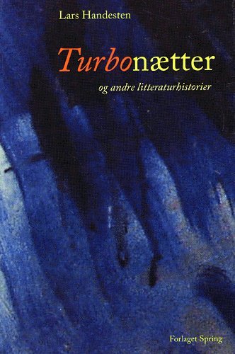 Cover for Lars Handesten · Turbonætter og andre litteraturhistorier (Sewn Spine Book) [1.º edición] (2005)