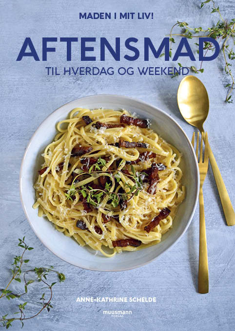 Cover for Anne-Kathrine Schelde · Aftensmad til hverdag og weekend (Innbunden bok) [1. utgave] (2023)