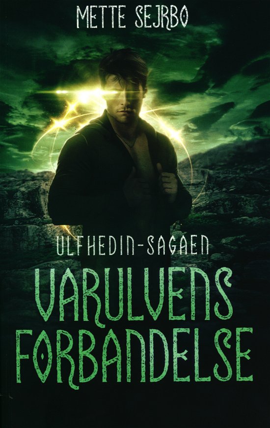Cover for Mette Sejrbo · Ulfhedin-Sagaen: Varulvens forbandelse (Paperback Book) [3. Painos] (2023)