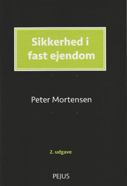 Cover for Peter Mortensen · Pejus: Sikkerhed i fast ejendom (Sewn Spine Book) [2. Painos] (2014)