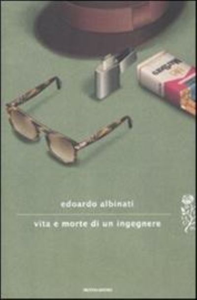 Cover for Edoardo Albinati · Vita e morte di un ingegnere (Hardcover bog) (2012)