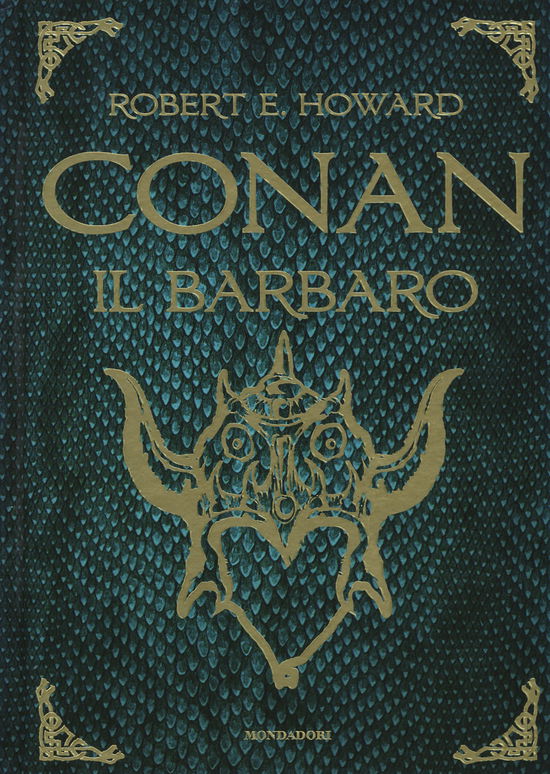 Conan Il Barbaro - Robert E. Howard - Books -  - 9788804669685 - 