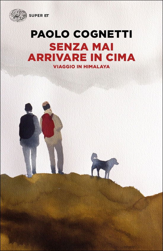 Cover for Paolo Cognetti · Senza Mai Arrivare In Cima. Viaggio In Himalaya (Buch)