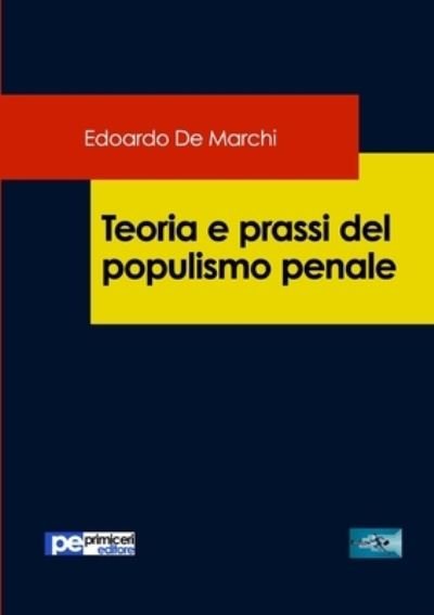 Cover for Edoardo De Marchi · Teoria e prassi del populismo penale (Paperback Bog) (2020)