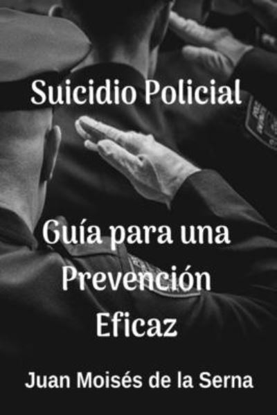 Cover for Juan Moises de la Serna · Suicidio Policial (Paperback Book) (2021)