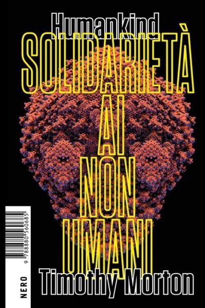 Cover for Timothy Morton · Humankind. Solidarieta Ai Non Umani (Book)