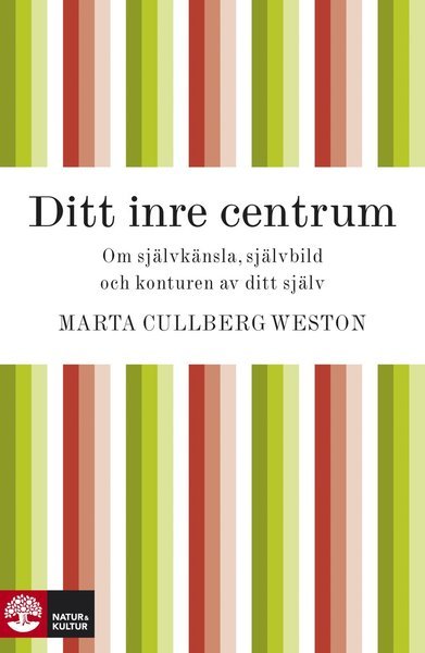 Cover for Marta Cullberg Weston · Ditt inre centrum (ePUB) (2010)