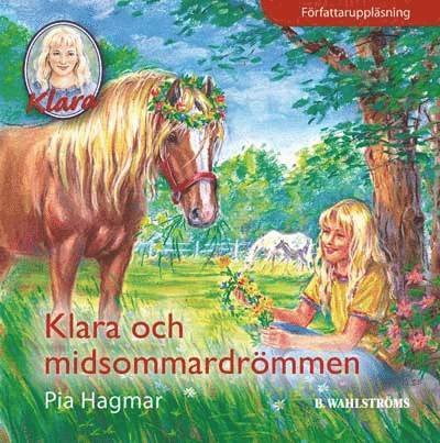 Cover for Pia Hagmar · Klara och midsommardrömmen (Lydbog (MP3)) (2008)