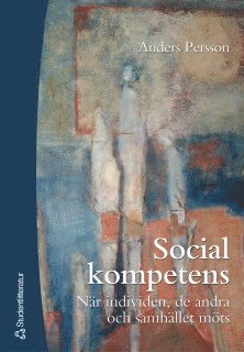 Cover for Anders Persson · Social kompetens - När individen, de andra och samhället möts (Book) (2003)