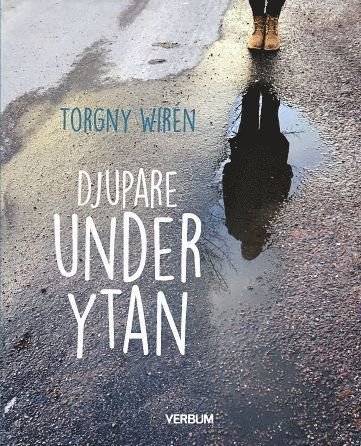 Cover for Torgny Wirén · Bön &amp; Andakt: Djupare under ytan (Bound Book) (2019)