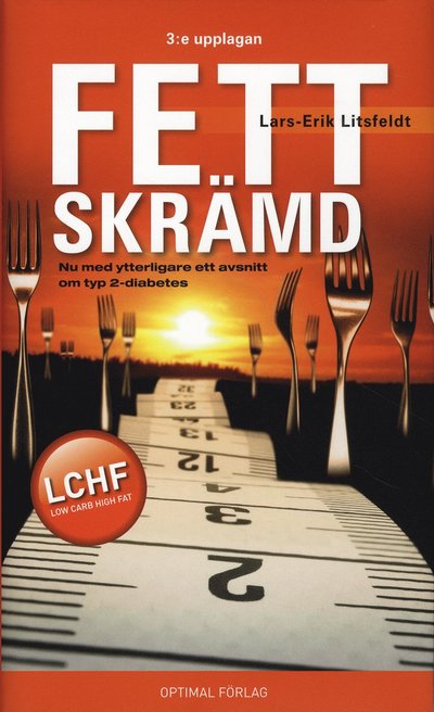 Cover for Lars-Erik Litsfeldt · Hälsa och Livsstil: Fettskrämd, 3:e uppl (Bound Book) (2009)