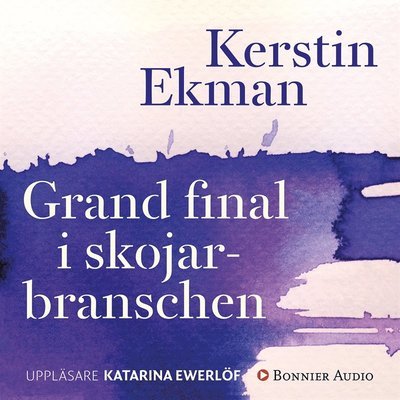Cover for Kerstin Ekman · Grand final i skojarbranschen (Audiobook (MP3)) (2011)