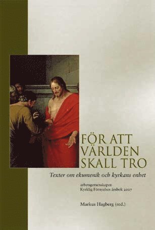 Cover for För att världen skall tro : texter om ekumenik och kyrkans enhet (Paperback Book) (2008)