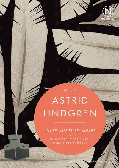 Cover for Astrid Lindgren · Luise Justine Mejer : en kärlekshistoria från 1700-talets Tyskland (Bog) (2015)
