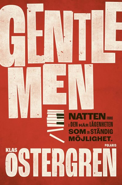 Gentlemen - Klas Östergren - Bøger - Bokförlaget Polaris - 9789177953685 - 27. august 2020