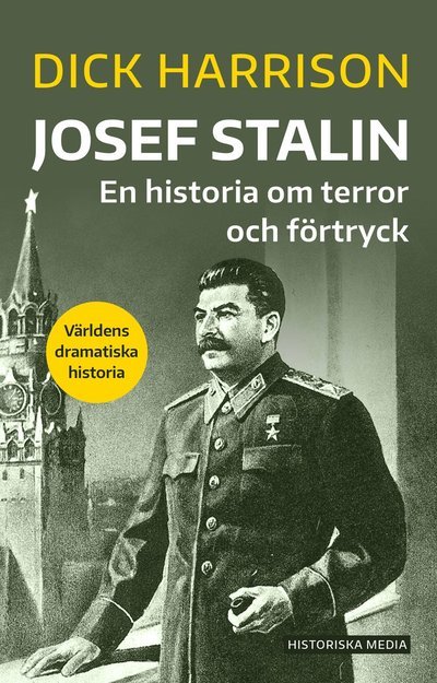 Cover for Dick Harrison · Josef Stalin : En historia om terror och förtryck (Book) (2022)