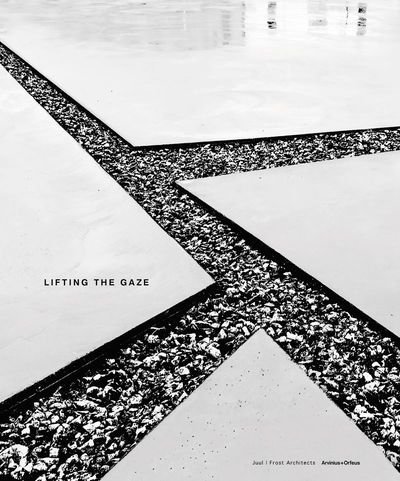 Cover for Gaarden Hugo · Lifting the gaze : Juul Frost architects (Bound Book) (2018)