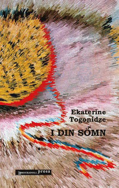 Cover for Ekaterine Togonidze · I din sömn (Hardcover Book) (2024)