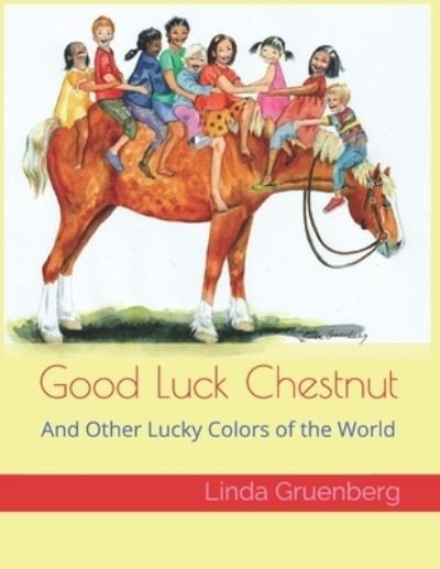 Cover for Linda Gruenberg · Good Luck Chestnut (Paperback Book) (2021)