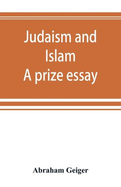 Cover for Abraham Geiger · Judaism and Islam. A prize essay (Paperback Book) (2019)