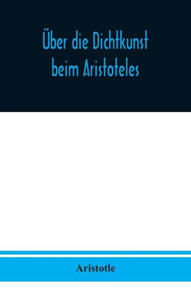 Cover for Aristotle · UEber die Dichtkunst beim Aristoteles (Paperback Bog) (2020)