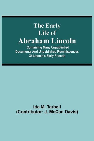 Cover for Ida M Tarbell · The early life of Abraham Lincoln (Paperback Book) (2021)