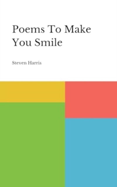 Cover for Steven Harris · Poems To Make You Smile (Pocketbok) (2024)