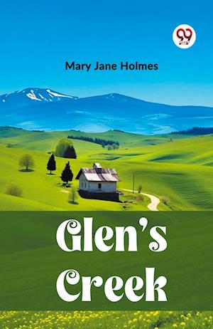 Cover for Mary Jane Holmes · Glen’S Creek (Edition2023) (Taschenbuch) (2023)